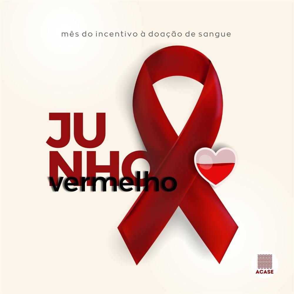 Arte da campanha Junho Vermelho da ACASE: laço vermelho e coração com sangue, sob a frase “mês do incentivo à doação de sangue”.